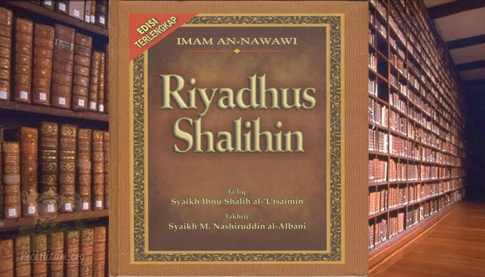 Kitab Riyadush Sholihin Disusupi Pemahaman Wahabi, Ini Buktinya
