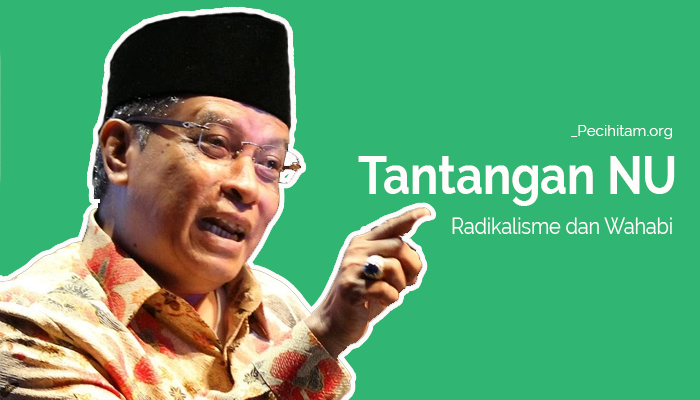 Keperkasaan NU Hadapi Radikalisme dan Wahabi di Indonesia