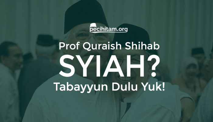 Tanggapan Atas Tuduhan Syiah Terhadap Prof Quraish Shihab
