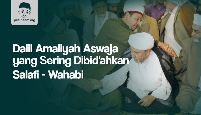 Dalil Amaliyah Aswaja Setelah Sholat yang Sering Dibid'ahkan Salafi Wahabi