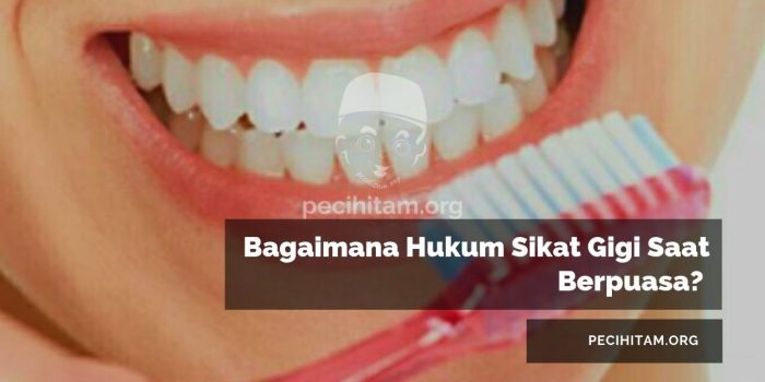Bagaimana Hukum Sikat Gigi Saat Berpuasa?
