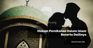 Hukum Pernikahan Dalam Islam Beserta Dalilnya