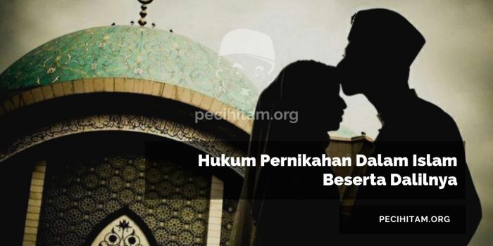 Hukum Pernikahan Dalam Islam Beserta Dalilnya