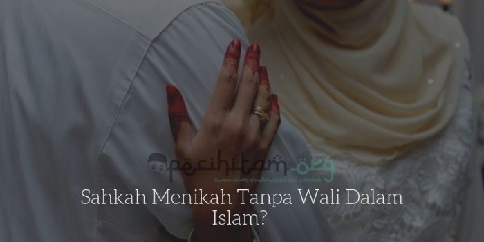 Sahkah Menikah Tanpa Wali Dalam Islam?