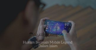 Hukum Bermain Mobile Legend Dalam Islam