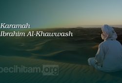Ibrahim Al-Khawwash, Kisah Waliyullah; Karomah Dan Kalam Hikmahnya