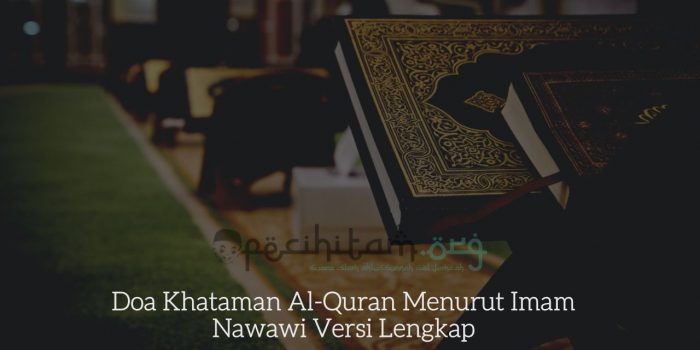 Doa Khataman Al-Quran Menurut Imam Nawawi Versi Lengkap