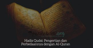 Hadis Qudsi: Pengertian dan Perbedaannya dengan Al-Quran