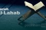 Surah Al Lahab; Terjemahan, Asbabun Nuzul, Tafsir, dan Hikmahnya