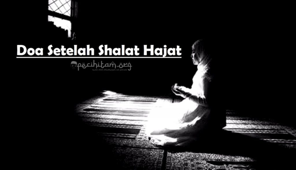 Doa Setelah Shalat Hajat Yang Diajarkan Oleh Rasulullah Saw Pecihitam