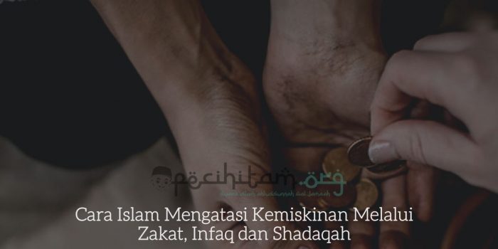 Cara Islam Mengatasi Kemiskinan Melalui Zakat, Infaq dan Shadaqah