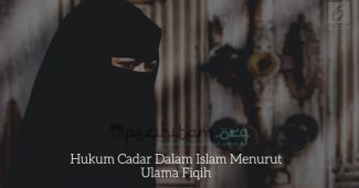 Hukum Cadar Dalam Islam Menurut Ulama Fiqih