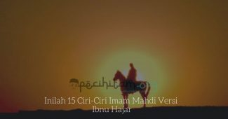 Inilah 15 Ciri-Ciri Imam Mahdi Versi Ibnu Hajar