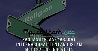 Pandangan Masyarakat Internasional Tentang Islam Moderat Di Indonesia