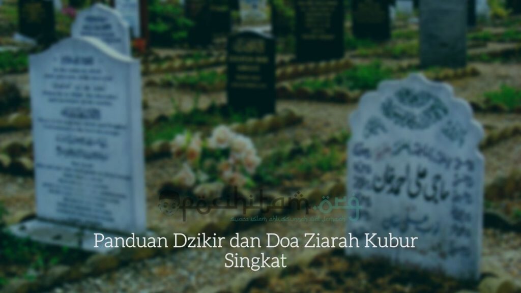 Panduan Dzikir dan Doa Ziarah Kubur Singkat - Pecihitam.org