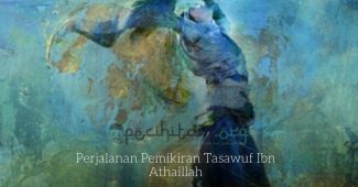 Perjalanan Pemikiran Tasawuf Ibn Athaillah