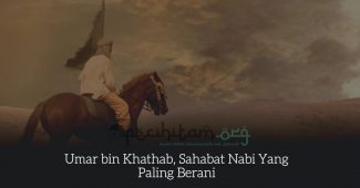 Umar bin Khathab, Sahabat Nabi Yang Paling Berani