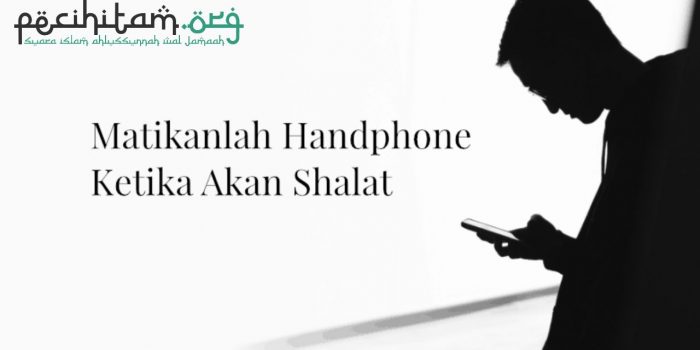 Handphone Berbunyi Ketika Shalat, Tindakan Apa yang Harus Dilakukan