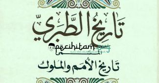 Mengenal Kitab Tarikh al-Rasul wa al-Muluk Karya Imam al-Tabari