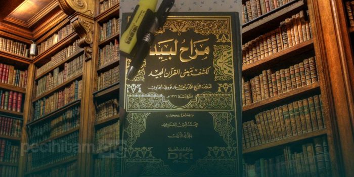 Mengenal Tafsir Marah Labid Karya Syekh Nawawi al-Bantani