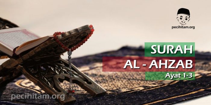 Surah Al-Ahzab Ayat 1-3; Terjemahan dan Tafsir Al Qur'an