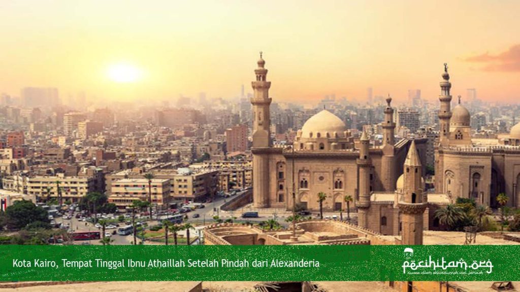 Kota Kairo, Tempat Tinggal Ibnu Athaillah