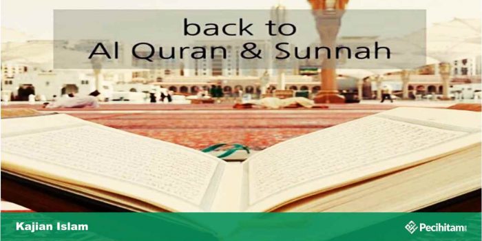 Kembali kepada Al Qur’an dan Sunnah